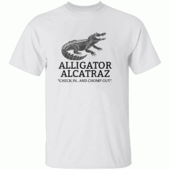 ALLIGATOR ALCATRAZ CHECK IN.AND CHOMP OUT SHIRT Florida Swamp Parody Tee Political Satire Protest Apparel W