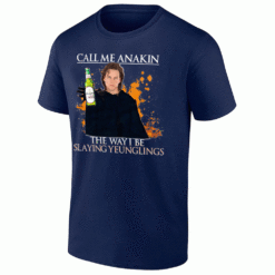 CALL ME ANAKIN THE WAY I BE SLAYING YEUGLINGS SHIRT Funny Joe Burrow x Anakin Skywalker Star Wars x Cincinnati Bengals N