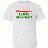 Mommys Little Meatball T Shirt Mamas Lil Meatball Love Island USA TV Show Inspired Tee