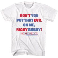 Talladega Nights Talladega Nights Dont You T-shirt