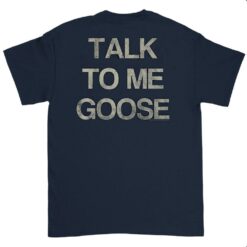 Top Gun Top Gun Talk To Me Front And Back T-shirt